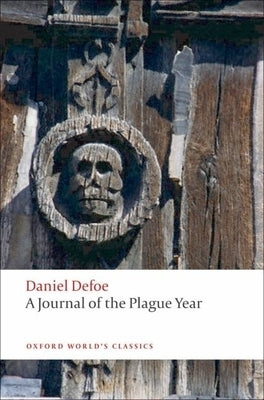 A Journal of the Plague Year by Defoe, Daniel