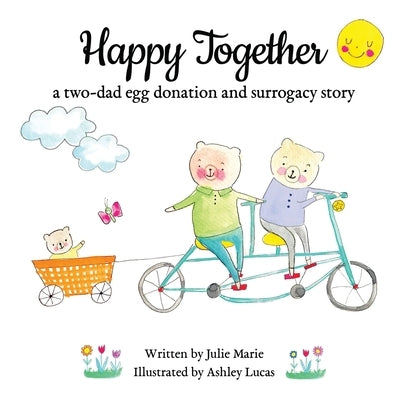 Happy Together, a two-dad egg donation and surrogacy story by Lucas, Ashley