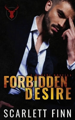 Forbidden Desire: Irish Mafia Antihero Forbidden Romance Novella by Finn, Scarlett