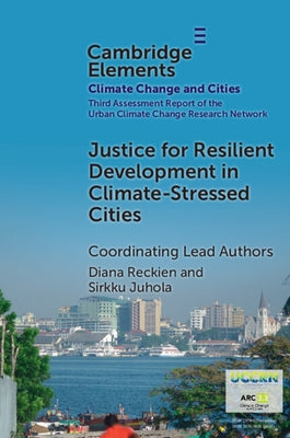 Justice for Resilient Development in Climate-Stressed Cities by Reckien, Diana