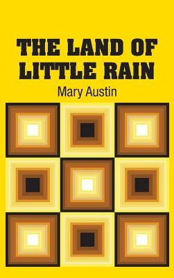 The Land of Little Rain by Austin, Mary