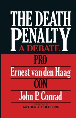 The Death Penalty: A Debate by Van Den Haag, Ernest