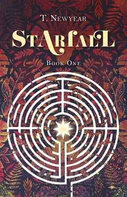 Starfall Book 1 by Newyear, T.