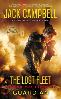 The Lost Fleet: Beyond the Frontier: Guardian by Campbell, Jack