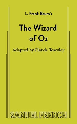 The Wizard of Oz (Non-Musical) by Frank Baum, L.