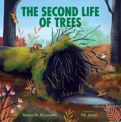 The Second Life of Trees by Bissonette, Aim&#195;&#169;e M.