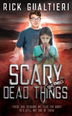 Scary Dead Things: A Horror Comedy by Gualtieri, Rick