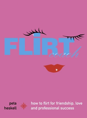 Flirt Coach by Heskell, Peta