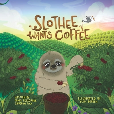 Slothee Wants Coffee by Fica, Cameron