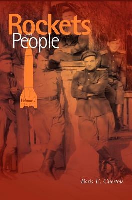 Rockets and People, Volume I (NASA History Series. NASA SP-2005-4110) by Chertok, Boris