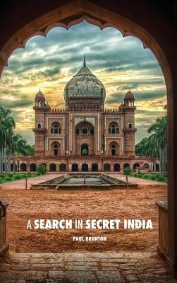 A Search in Secret India by Brunton, Paul