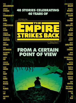 From a Certain Point of View: The Empire Strikes Back (Star Wars) by Dickinson, Seth