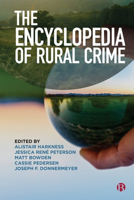 The Encyclopedia of Rural Crime by Harkness, Alistair
