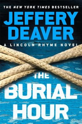 The Burial Hour by Deaver, Jeffery