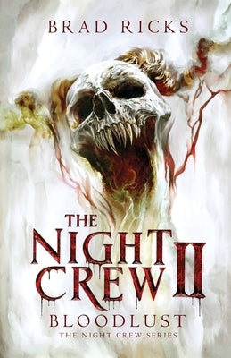 The Night Crew II: Bloodlust by Ricks, Brad