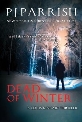 Dead Of Winter: A Louis Kincaid Thriller by Parrish, Pj