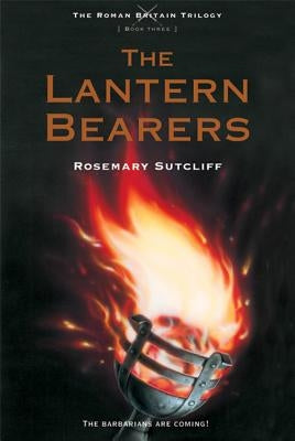 The Lantern Bearers by Sutcliff, Rosemary