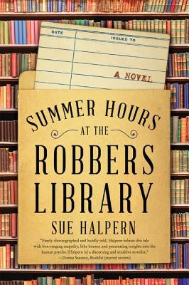 Summer Hours at the Robbers Library by Halpern, Sue