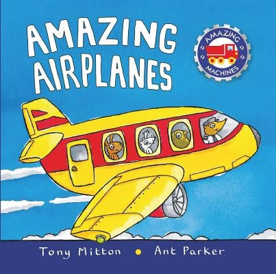 Amazing Airplanes by Mitton, Tony