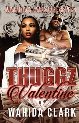 Thuggz Valentine by Clark, Wahida