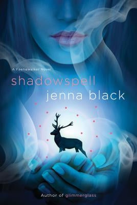 Shadowspell: A Faeriewalker Novel by Black, Jenna