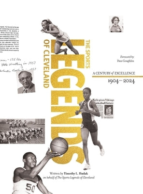 Sports Legends of Cleveland: The Story of the Greatest Athletes and Teams of Cleveland's Senate Athletic League by Hudak, Timothy L.