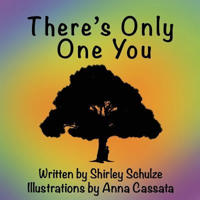 There's Only One You by Schulze, Shirley