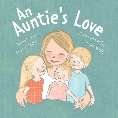 An Auntie's Love by Jean, Dana