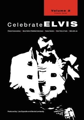 Celebrate Elvis - Volume 2 by Esposito, Joe