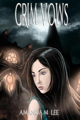 Grim Vows by Lee, Amanda M.