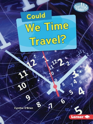 Could We Time Travel? by O'Brien, Cynthia