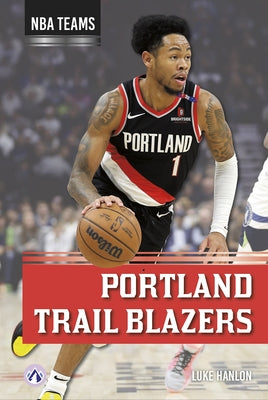 Portland Trail Blazers by Hanlon, Luke