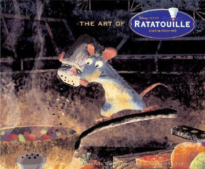 Disney/Pixar the Art of Ratatouille by Lasseter, John