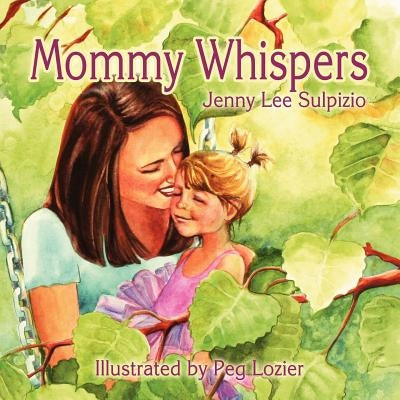Mommy Whispers by Sulpizio, Jenny Lee