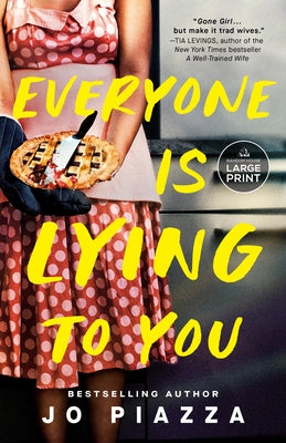 Everyone Is Lying to You: A Thriller by Piazza, Jo