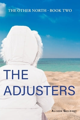 The Adjusters by Golosky, Alison