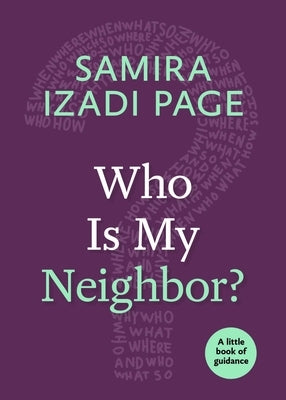 Who Is My Neighbor? by Page, Samira Izadi