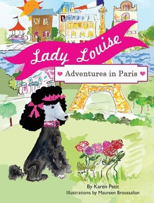 Lady Louise, Adventures in Paris by Petit, Karen