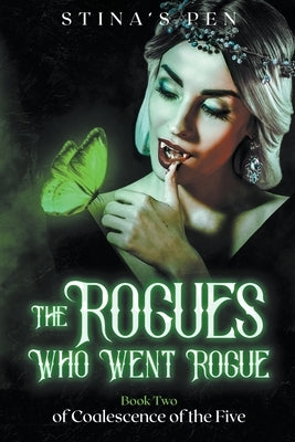 The Rogues Who Went Rogue by Pen, Stina's