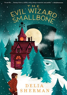 The Evil Wizard Smallbone by Sherman, Delia