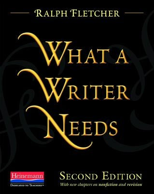 What a Writer Needs, Second Edition by Murray, Donald