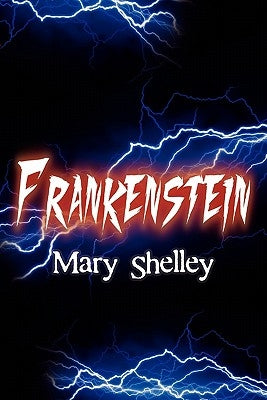 Frankenstein by Shelley, Mary Wollstonecraft