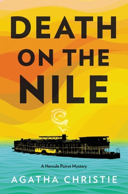 Death on the Nile: A Hercule Poirot Mystery: The Official Authorized Edition by Christie, Agatha