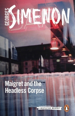 Maigret and the Headless Corpse by Simenon, Georges