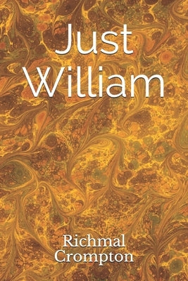 Just William by Crompton, Richmal