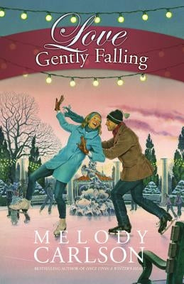 Love Gently Falling by Carlson, Melody