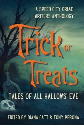 Trick or Treats: Tales of All Hallows' Eve by Catt, Diana