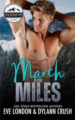 March is for Miles: A runaway bride, mountain man, curvy girl romance by Crush, Dylann