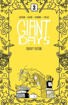 Giant Days Library Edition Vol. 3 by Allison, John