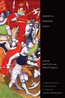 Medieval Warfare: A Reader by DeVries, Kelly Robert